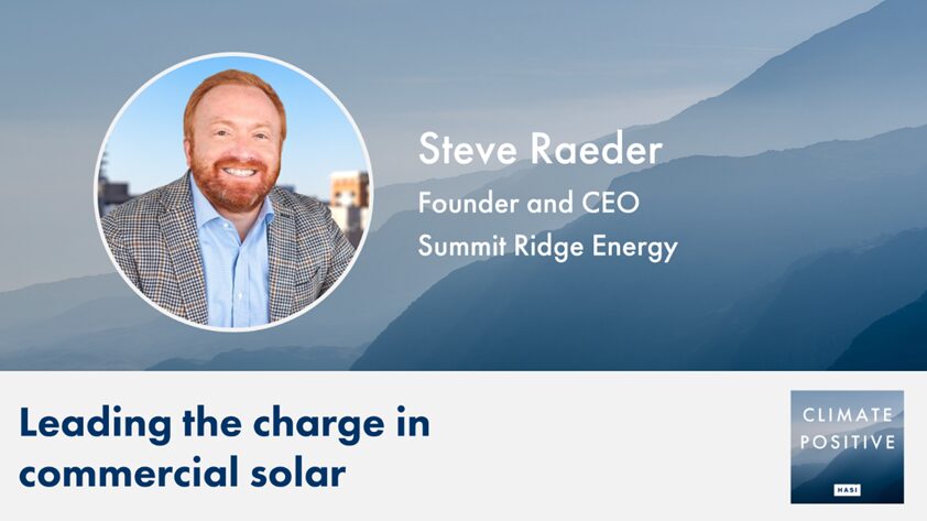 Climate Positive Podcast: How Summit Ridge Energy Went from Being a Small Startup in Community Solar to the Industry Leader